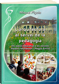 l`arquitectura-al-servei-de-la-pedagogia-espais-educatius-escoles-waldorf-montessori-reggio-emilia